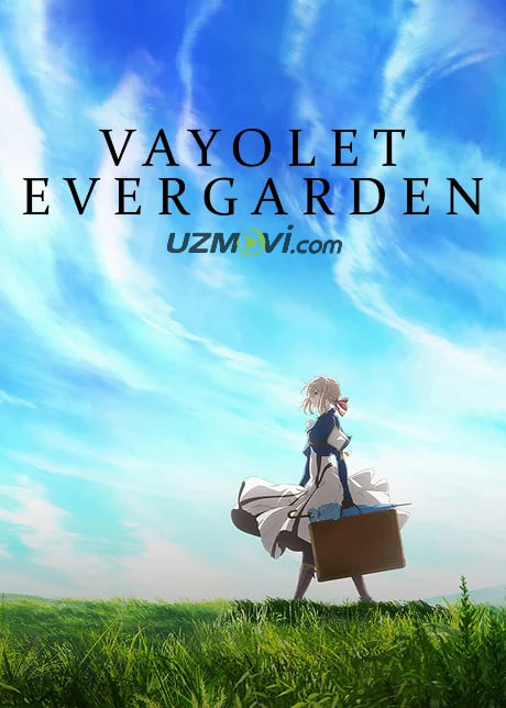 Vayolet / Violet Evergarden (anime, serial, barcha qismlari)