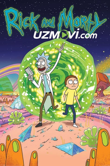 Rik va Morty 1,2,3,4,5,6,7,8 fasl mavsum barcha qismlari uzbek o'zbek tilida GEEKTV